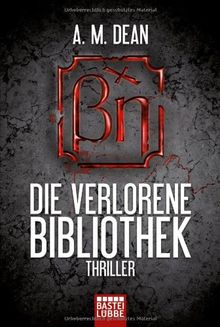 Die verlorene Bibliothek: Thriller