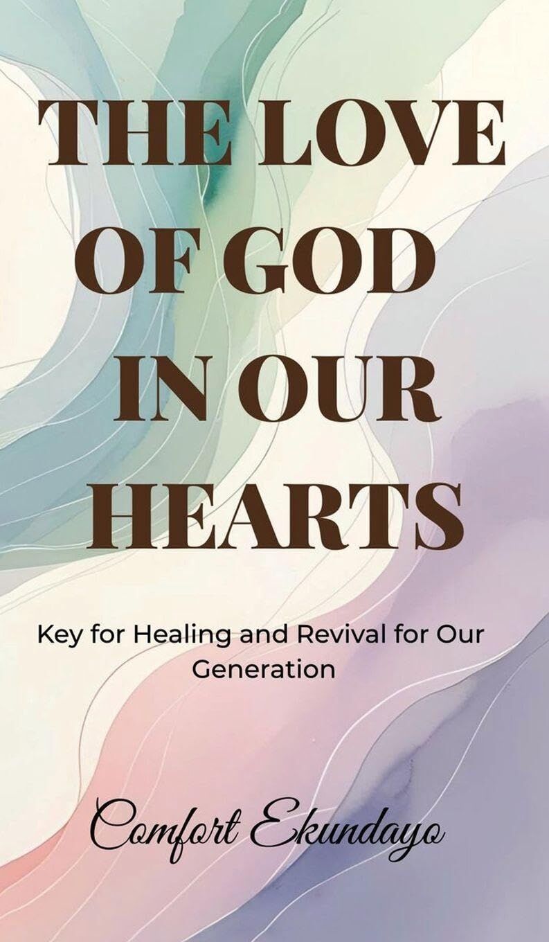 The Love of God in Our Hearts