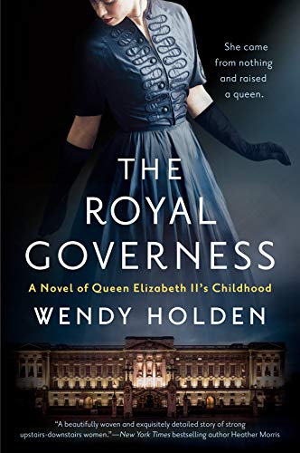 The Royal Governess: A Novel of Queen Elizabeth II's Childhood