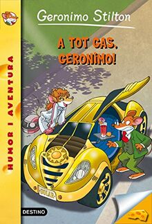 A tot gas, Geronimo! : Geronimo Sitlton 59 (Geronimo Stilton, Band 59)