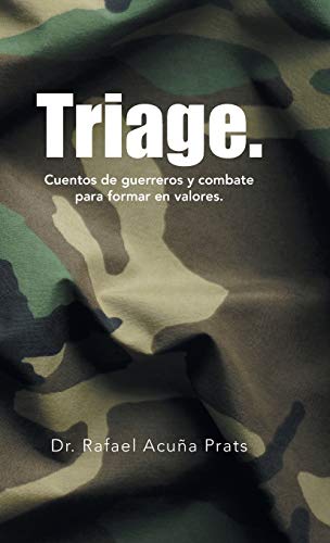 Triage.: Cuentos De Guerreros Y Combate Para Formar En Valores.