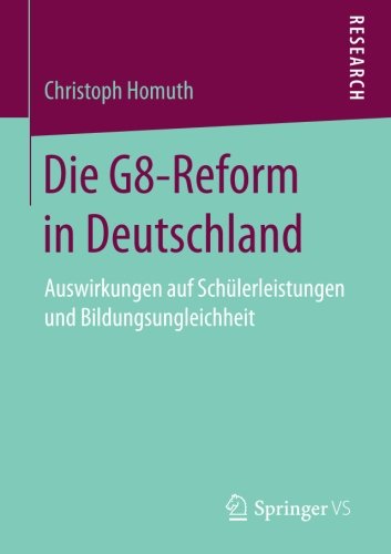 Die G8-Reform in Deutschland: Auswirkungen auf Schülerleistungen und Bildungsungleichheit
