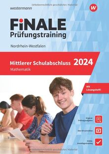 FiNALE - Prüfungstraining Mittlerer Schulabschluss Nordrhein-Westfalen: Mathematik 2024 Arbeitsbuch mit Lösungsheft und Lernvideos