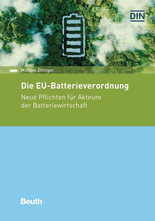 Die EU-Batterieverordnung: Neue Pflichten für Akteure der Batteriewirtschaft (Beuth Recht)