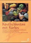 Köstlichkeiten mit Kürbis