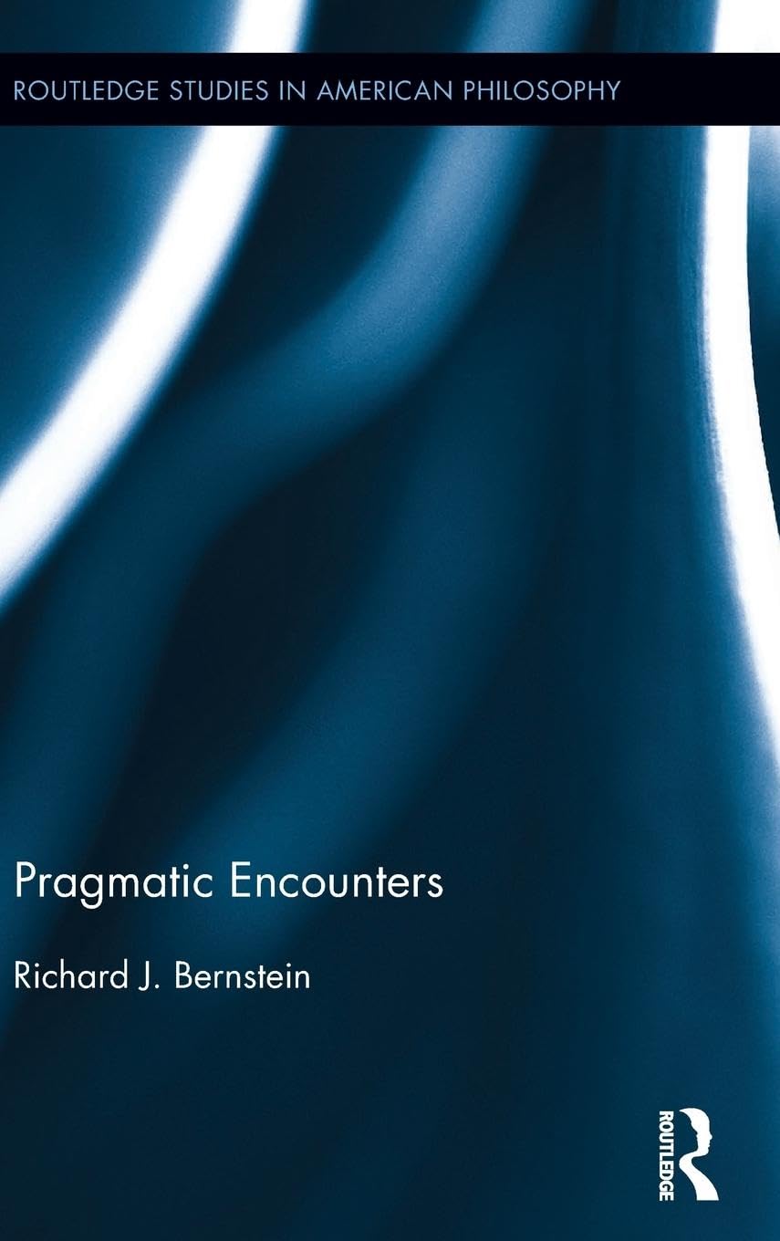 Pragmatic Encounters (Routledge Studies in American Philosophy, 3, Band 3)