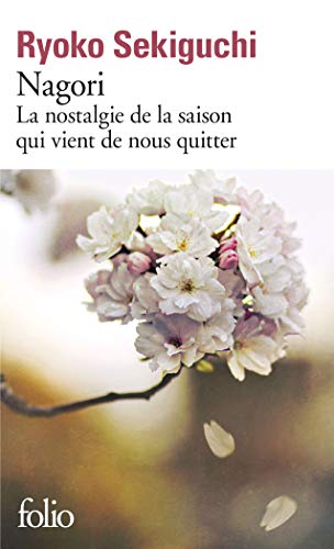 Nagori: La Nostalgie De La Saison Qui Vient De Nous Quitter (folio)