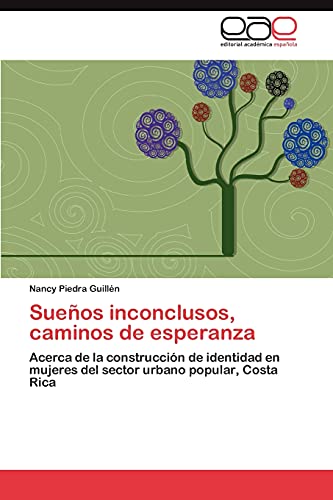 Sueños inconclusos, caminos de esperanza: Acerca de la construcción de identidad en mujeres del sector urbano popular, Costa Rica