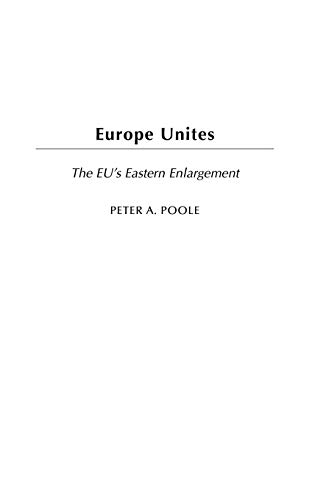 Europe Unites: The EU's Eastern Enlargement