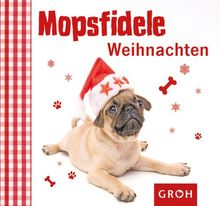 Mopsfidele Weihnachten: Schweinehund & Co