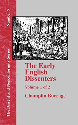 The Early English Dissenters In the Light of Recent Research (1550-1641) - Vol. 1: In the Light of Recent Research (1550-1641) Volume I (Dissent and Nonconformity, Band 9)
