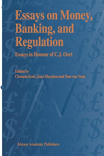 Essays on Money, Banking, and Regulation: Essays in Honour of C. J. Oort