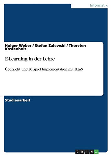 E-Learning in der Lehre: Übersicht und Beispiel Implementation mit ILIAS