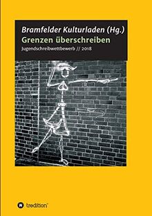 Grenzen überschreiben: Jugendschreibwettbewerb des Bramfelder Kulturladens