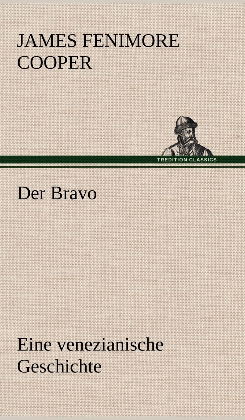 Der Bravo: Eine venezianische Geschichte