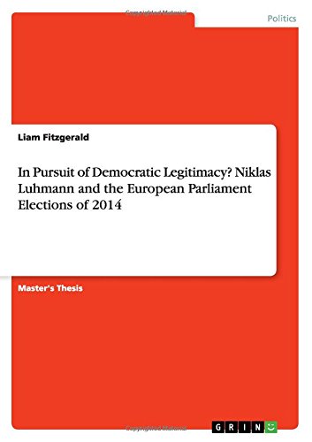 In Pursuit of Democratic Legitimacy? Niklas Luhmann and the European Parliament Elections of 2014