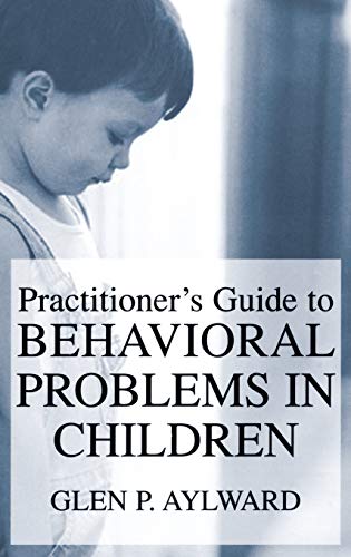 Practitioner’s Guide to Behavioral Problems in Children