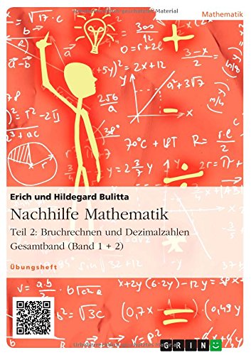 Nachhilfe Mathematik - Teil 2: Bruchrechnen und Dezimalzahlen. Gesamtband (Band 1 + 2)