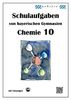 Chemie 10, Schulaufgaben von bayerischen Gymnasien mit Lösungen