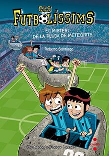 El misteri de la pluja de meteorits (Los Futbolísimos, Band 9)