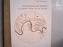 Die Entwicklung des Siegtales im jüngsten Tertiär und im Quartär (Bochumer Geographische Arbeiten)