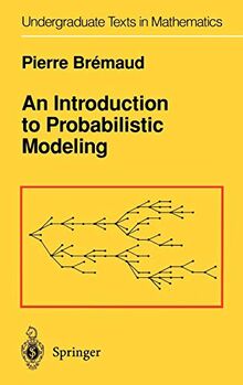 An Introduction to Probabilistic Modeling (Undergraduate Texts in Mathematics)