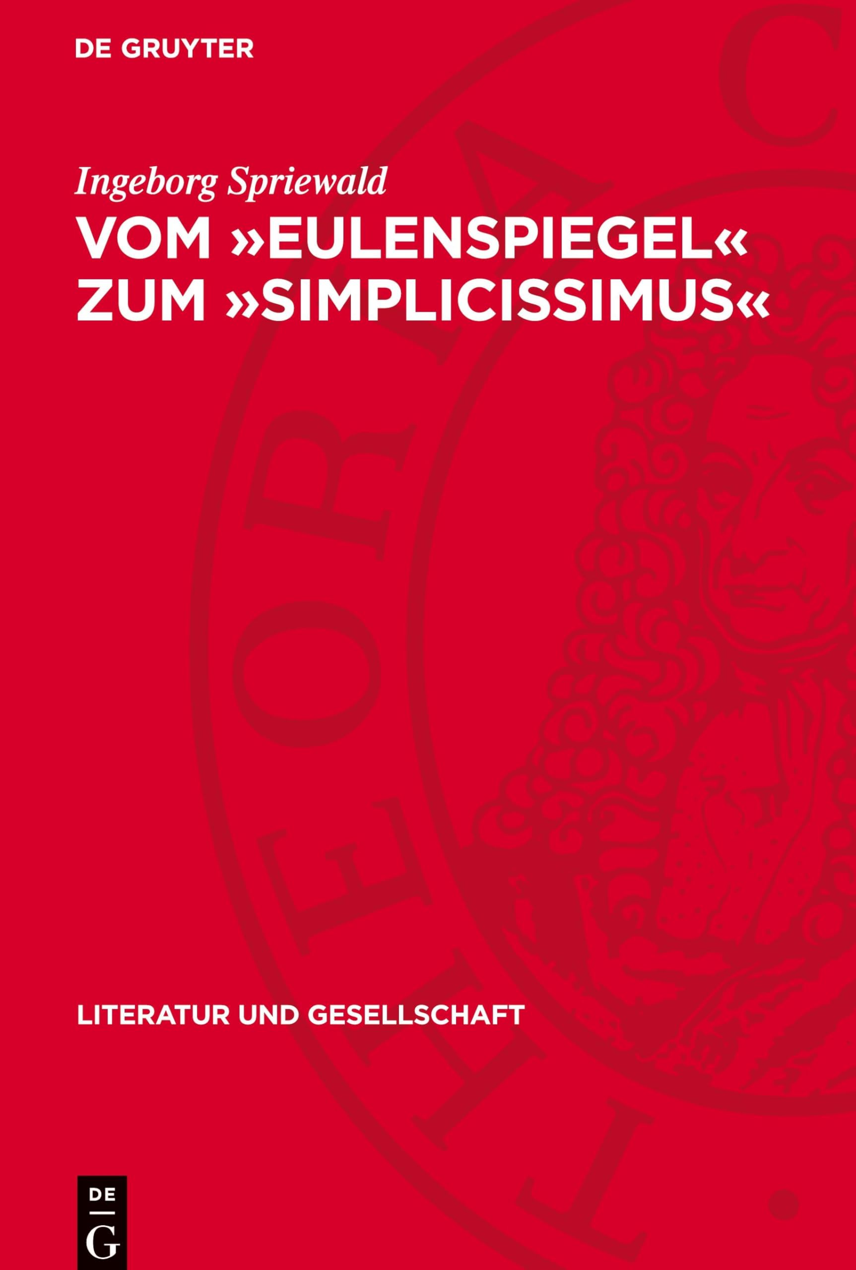 Vom 'Eulenspiegel' zum 'Simplicissimus': Zur Genesis des Realismus in den Anfängen der deutschen Prosaerzählung (Literatur Und Gesellschaft)