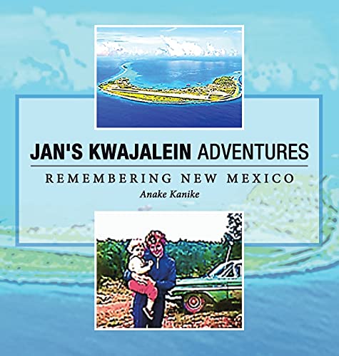 Jan's Kwajalein Adventures: Remembering New Mexico