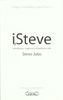 iSteve : intuitions, sagesses et pensées de Steve Jobs