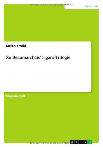 Zu Beaumarchais' Figaro-Trilogie