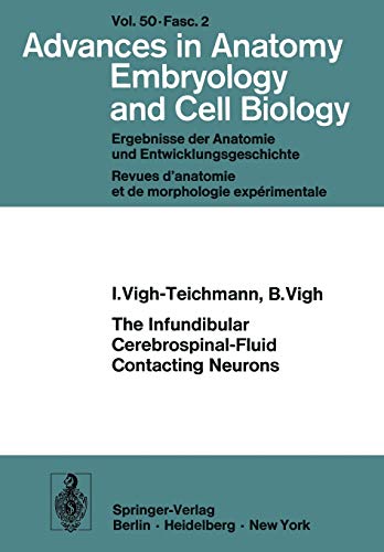 The Infundibular Cerebrospinal-Fluid Contacting Neurons (Advances in Anatomy, Embryology and Cell Biology, 50/2)