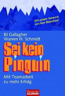 Sei kein Pinguin. Mit Teamarbeit zu mehr Erfolg