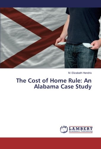 The Cost of Home Rule: An Alabama Case Study