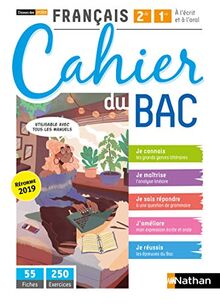 Cahier du bac français 2de, 1re, à l'écrit et à l'oral : classes des lycées : réforme 2019