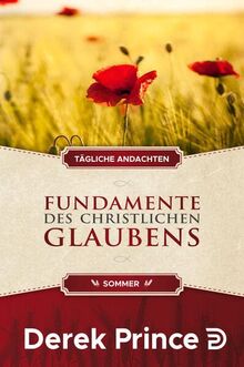 Tägliche Andachten: Fundamente des christlichen Glaubens - Sommer