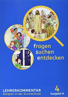 fragen – suchen – entdecken 4. Ausgabe Nordrhein-Westfalen: Handreichungen für den Unterricht Klasse 4 (fragen - suchen - entdecken. Ausgabe für Nordrhein-Westfalen ab 2017)