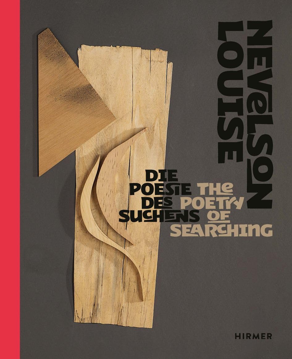Louise Nevelson: Fantasievolles Spiel aus Farbe, Form und Material - Katalog zur Ausstellung im Museum Wiesbaden