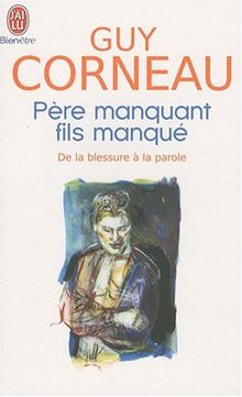 Père manquant, fils manqué : de la blessure à la parole