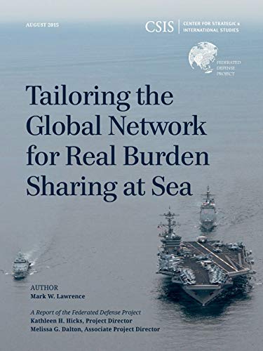Tailoring the Global Network for Real Burden Sharing at Sea (CSIS Reports)