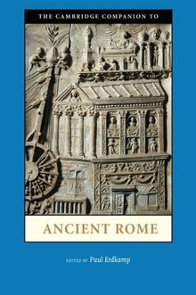 The Cambridge Companion to Ancient Rome (Cambridge Companions to the Ancient World)