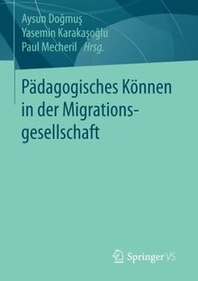 Pädagogisches Können in der Migrationsgesellschaft