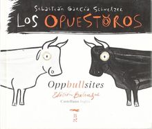 Los opuestoros = Oppullsites (Coedición con Libros del Zorro Rojo)