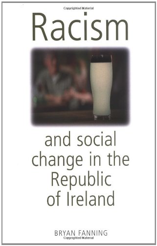 Racism and Social Change in the Republic of Ireland