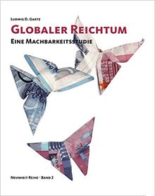 Globaler Reichtum: Eine Machbarkeitsstudie (Neunheit)