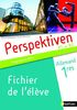 Perspektiven, allemand, 1res B1-B2 : fichier de l'élève : programme 2011