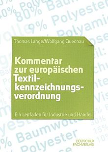Kommentar zur europäischen Textilkennzeichnungsverordnung: Ein Leitfaden für Industrie und Handel