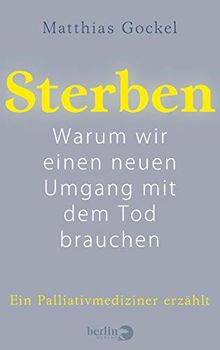 Sterben: Warum wir einen neuen Umgang mit dem Tod brauchen