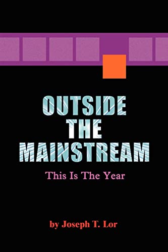 Outside the Mainstream: This is the year