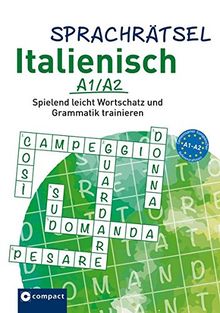 Compact Sprachrätsel Italienisch A1/A2: Spielend leicht Wortschatz und Grammatik trainieren