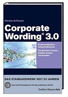 Corporate Wording® 3.0: Kommunikation industrialisieren